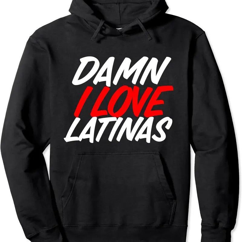 I Love Latinas Swag Pullover Hoodie | Unisex Hooded Sweatshirt T-Shirts | HypeDripTees.com