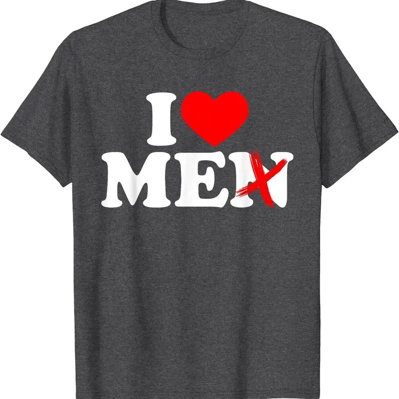 I Love Me, I Love Men Without The N T-Shirt | Unisex Cotton Tee, Size S-5XL Hoodie, Sweatshirt | HypeDripTees.com