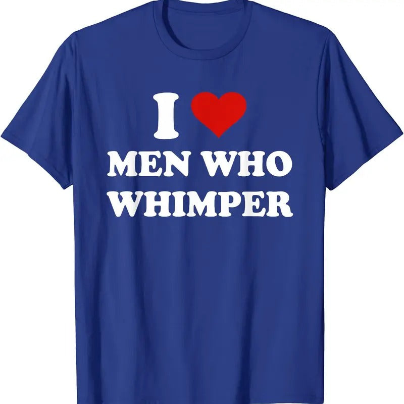 I Love Who Whimper Cotton Size S 5XL Womenswear Top T-Shirts, Hoodie, Sweatshirt