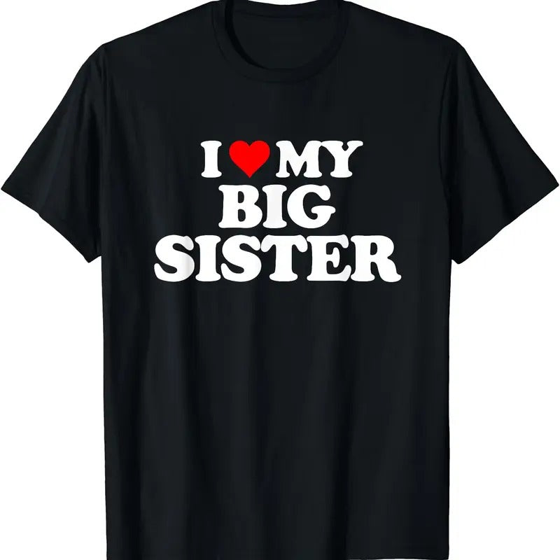 I Love My Big Sister Cotton T-Shirts, Hoodie, Sweatshirt