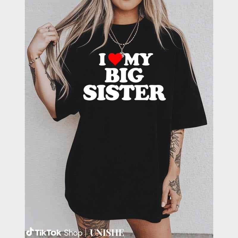 I Love My Big Sister T-Shirt 100% Cotton Comfort Hoodie, Sweatshirt | HypeDripTees.com