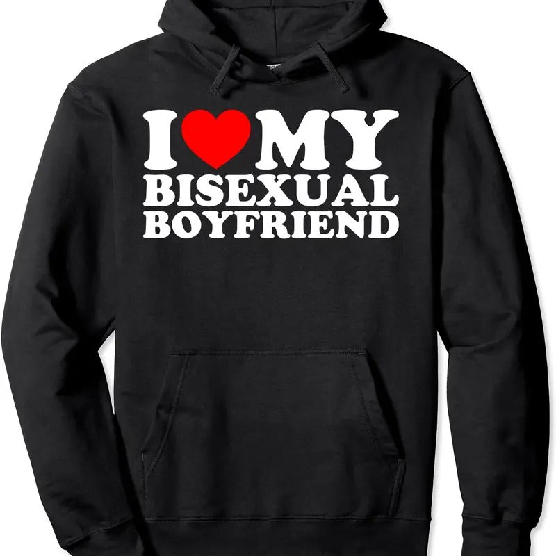 I Love My Bisexual Boyfriend Hoodie | Unisex Hooded Sweatshirt T-Shirts | HypeDripTees.com