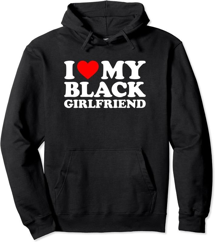 I Love My Black Girlfriend Pullover Hoodie | Unisex Hooded Sweatshirt T-Shirts | HypeDripTees.com