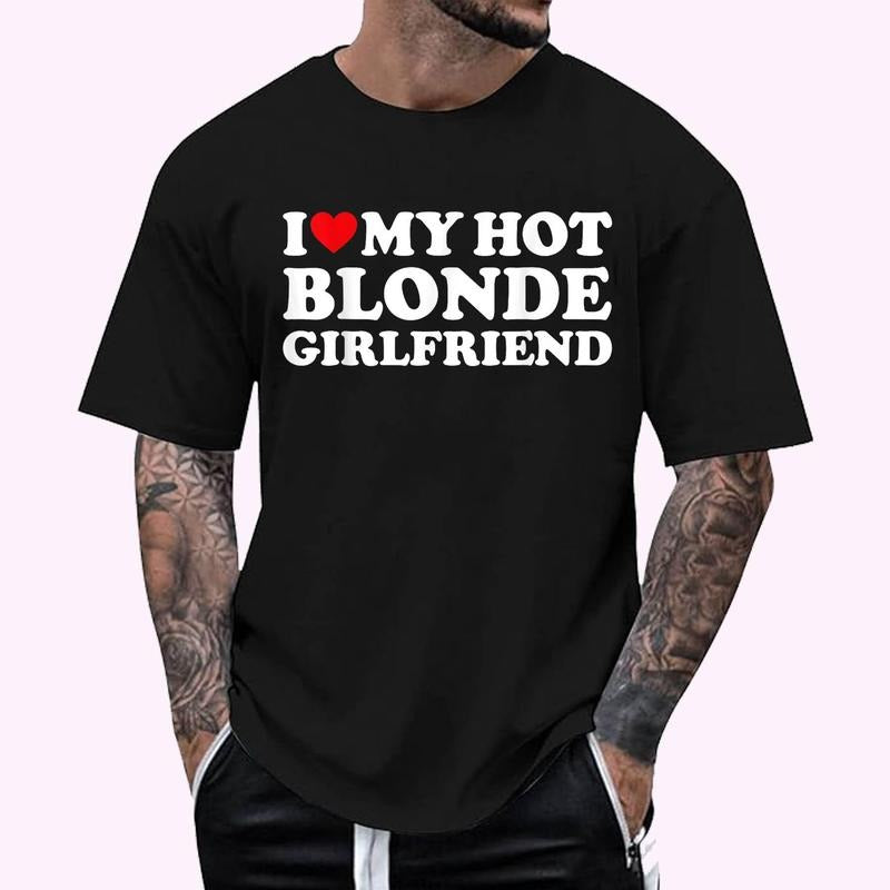 I Love My Blonde Girlfriend I Heart My Hot Girlfriend Bf T-Shirt