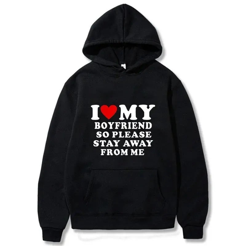 I Love My Boyfriend So Please Stay Away From Me Men Hoodie Funny Saying Quote Couple Fashion Pullover Casual Daily...