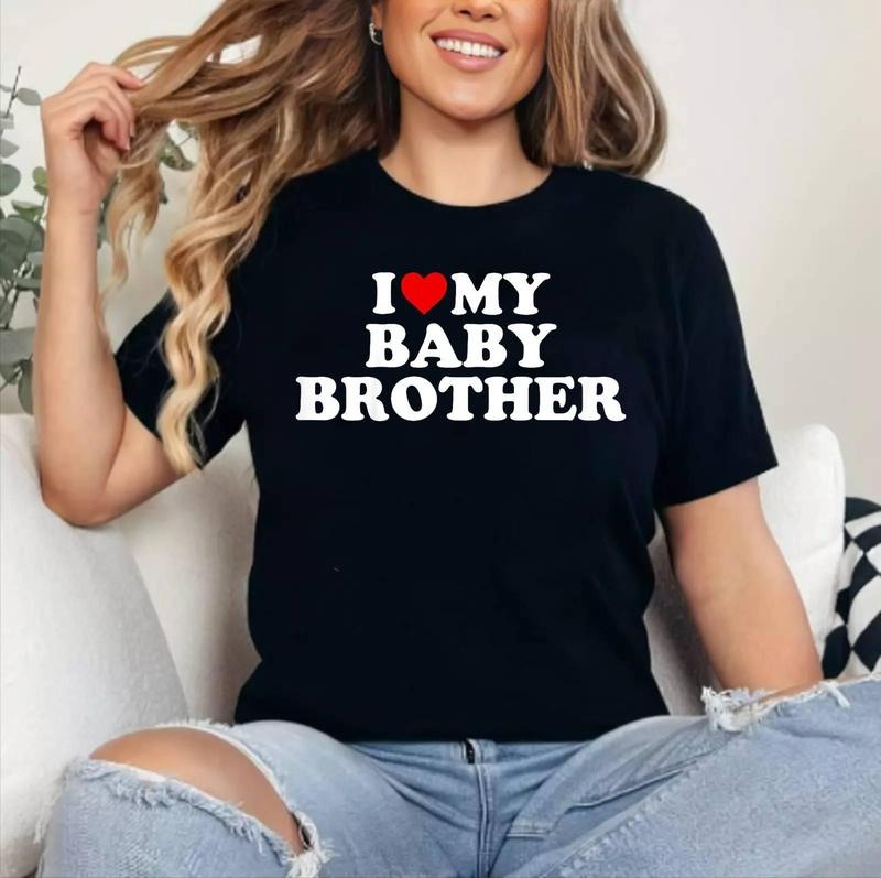 I Love My Brother T-Shirt , Cotton 100%, Crewneck, Short Sleeve, Top Womenswear Hoodie, Sweatshirt | HypeDripTees.com