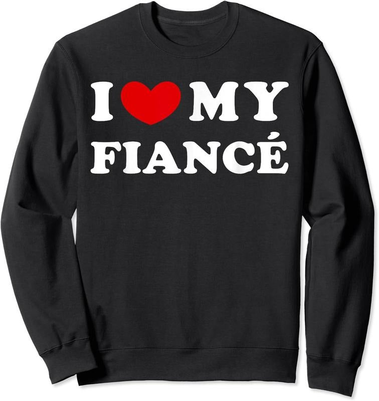 I Love My Fiancé, I Heart My Fiancé Unisex Crewneck Sweatshirt T-Shirts, Hoodie | HypeDripTees.com