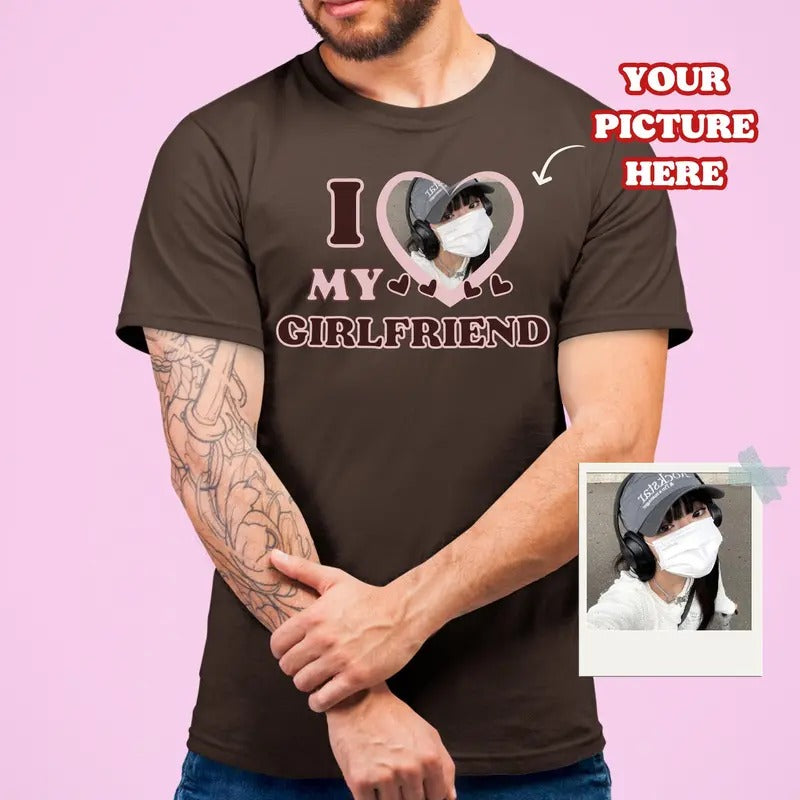 I Love My Girlfriend Shirt Custom picture, Gift for him, Gift for her shirt , Couple Valentine Shirt, Personalized...