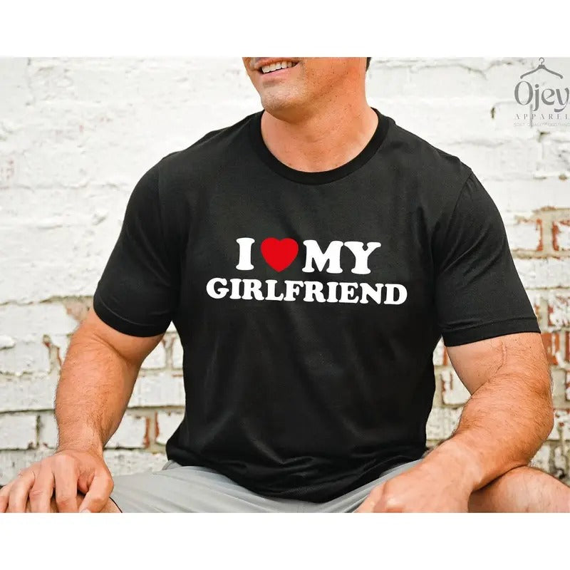 I Love My Girlfriend Shirt, Valentine Day Shirt, I Heart My Girlfriend Shirt, Valentine Shirt for Him, Valentine...