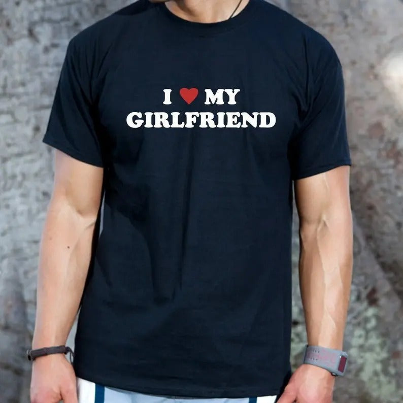 I Love My Girlfriend T-Shirt, I Heart My Girlfriend Shirt, Valentine's Day Tee Shirt, Valentine Gift, Boyfriend Shirt For...