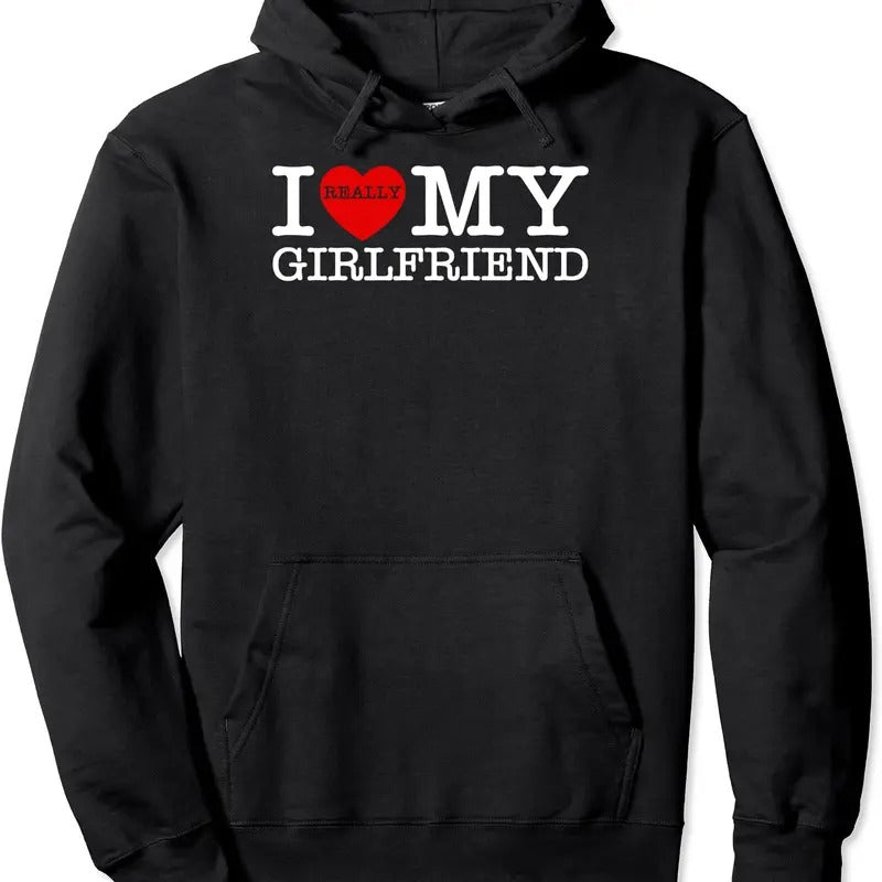 I Love My Girlfriend, I Heart My Girlfriend Funny Hoodie | Unisex Hooded Sweatshirt T-Shirts | HypeDripTees.com