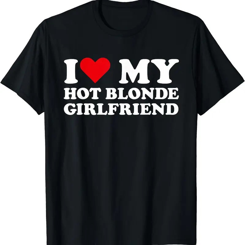 I Love My Hot Blonde Girlfriend I Heart My Blonde Hot GF T-Shirt Hoodie, Sweatshirt | HypeDripTees.com