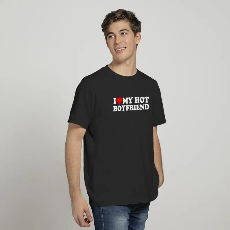 I Love My Hot Boyfriend Shirt BF I Heart My Hot Boyfriend  T-shirt, sweater and Hoodie Sweatshirt | HypeDripTees.com