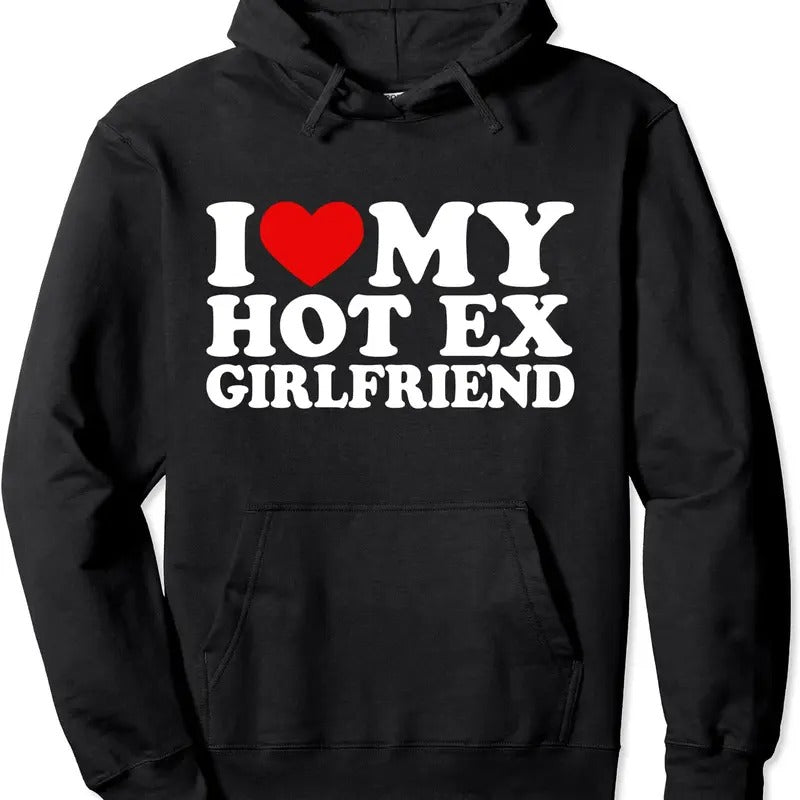 I Love My Hot Ex Girlfriend Shirt Hoodie | Unisex Hooded Sweatshirt | HypeDripTees.com