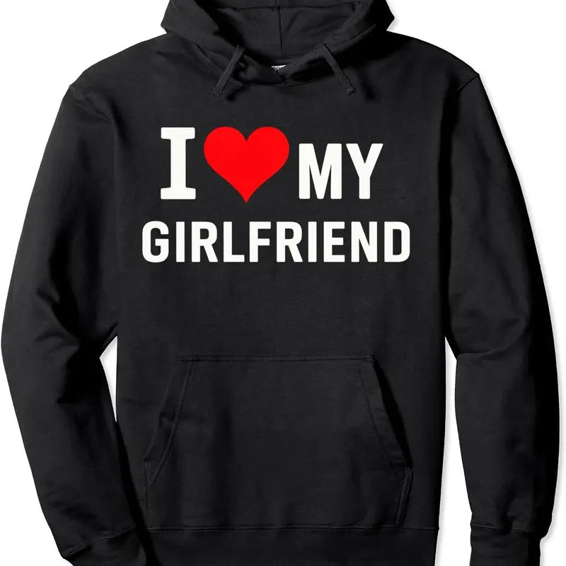 I Love My Hot Girlfriend I Heart My Hot Girlfriend Cute Hoodie | Unisex Hooded Sweatshirt T-Shirts | HypeDripTees.com