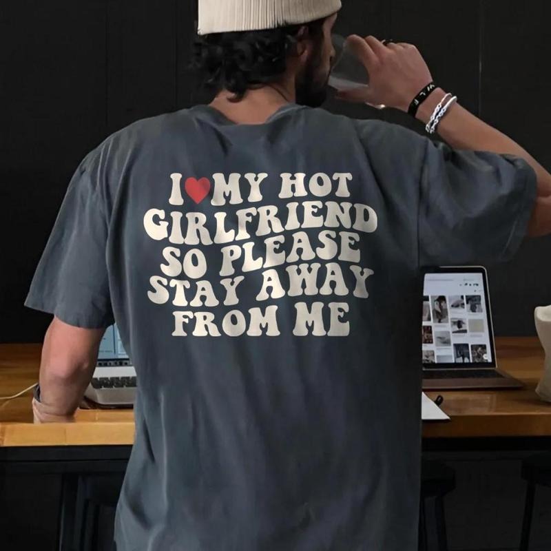 I Love My Hot Girlfriend So Please Stay Away From Me Shirt, Funny Saying Shirt, Matching Couple, Valentine Gift for...
