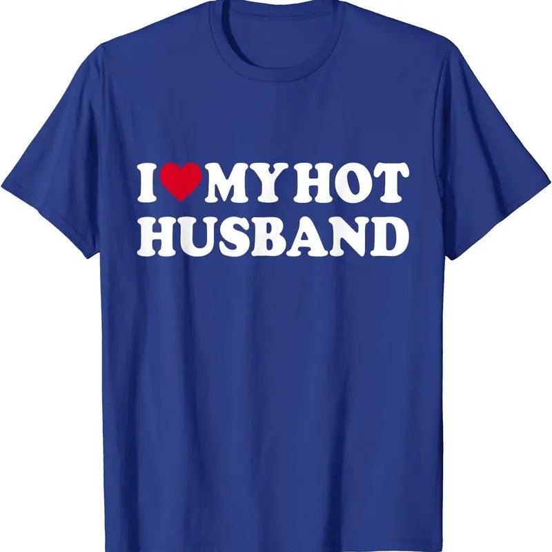 I Love My Hot Husband Shirt T-Shirt | Unisex Cotton Tee, Size S-5XL Hoodie, Sweatshirt | HypeDripTees.com
