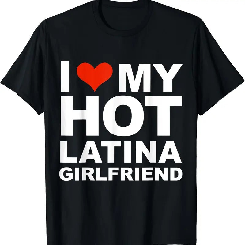 I Love My Hot Latina Girlfriend Shirt T-shirt Hoodie, Sweatshirt | HypeDripTees.com
