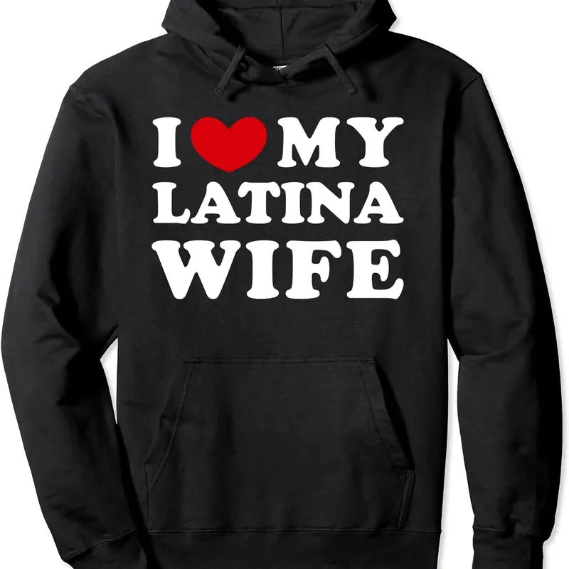 I Love My Latina Wife, I Heart My Latina Wife Pullover Hoodie | Unisex Hooded Sweatshirt T-Shirts | HypeDripTees.com