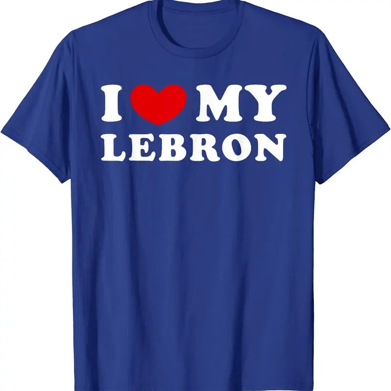I Love My Lebron Shirt, I Heart My Lebron T-Shirt | Unisex Cotton Tee, Size S-5XL Hoodie, Sweatshirt | HypeDripTees.com