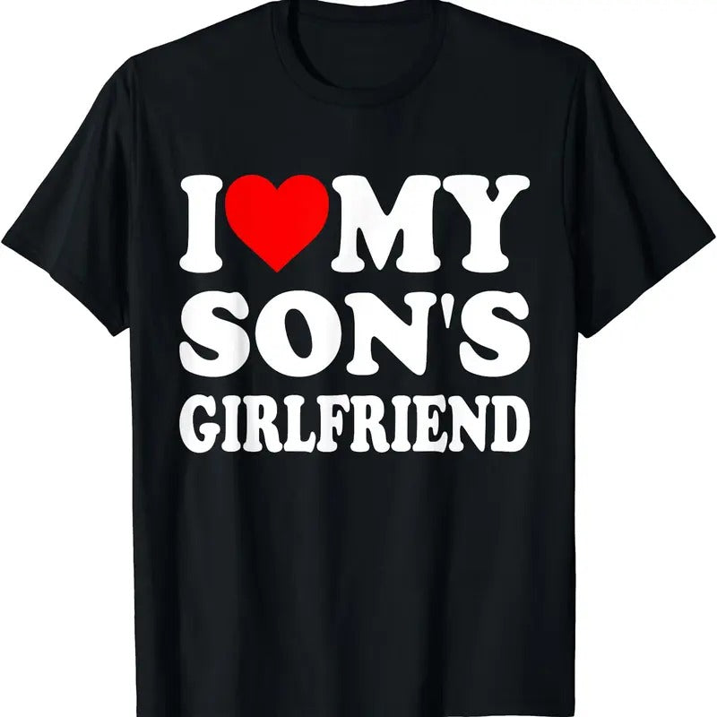 I Love My Son's Girlfriend Family Gathering Parents T-Shirt, Unisex Cotton Tee Gifts Hoodie, Sweatshirt | HypeDripTees.com