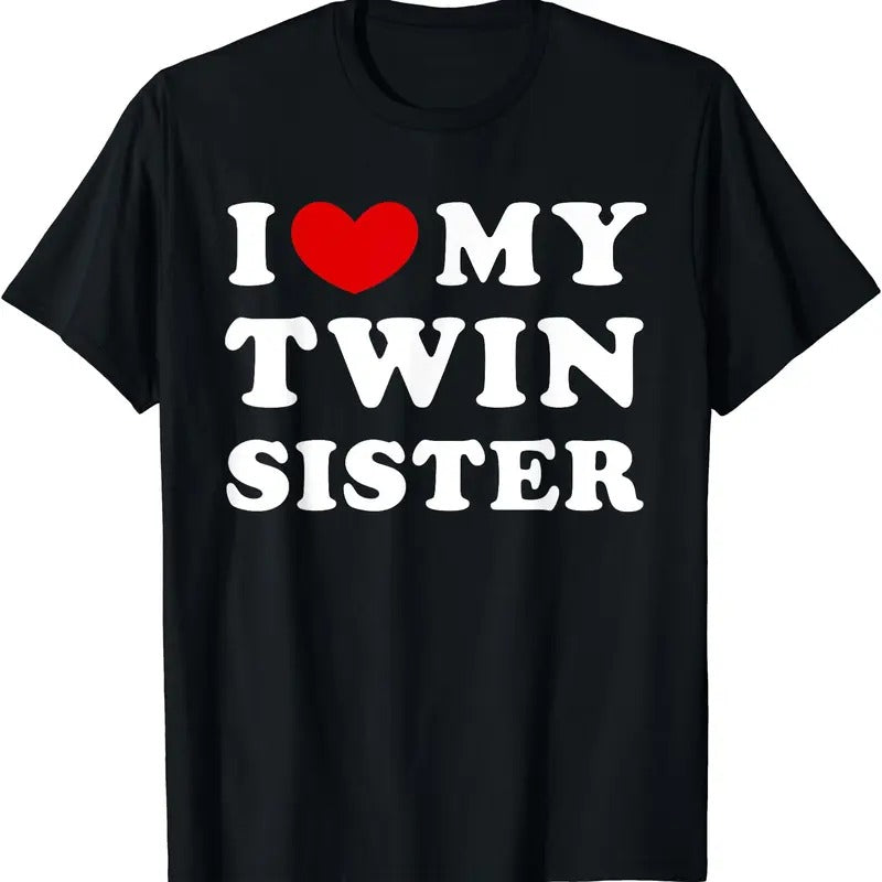 I Love My Twin Sister, I Heart My Twin Sister T-Shirt, Unisex Cotton Tee Gifts Hoodie, Sweatshirt | HypeDripTees.com