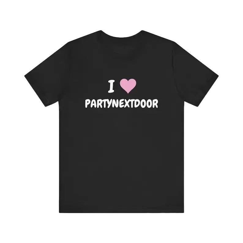 I Love PARTY NEXT D0OR T-Shirt, Gift Present, Gift For Him, Gift For Her, I love T-Shirt, I heart shirt, Love Shirt,...