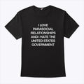 I Love Parasocial Relationships And I Hate The United States Government Shirt