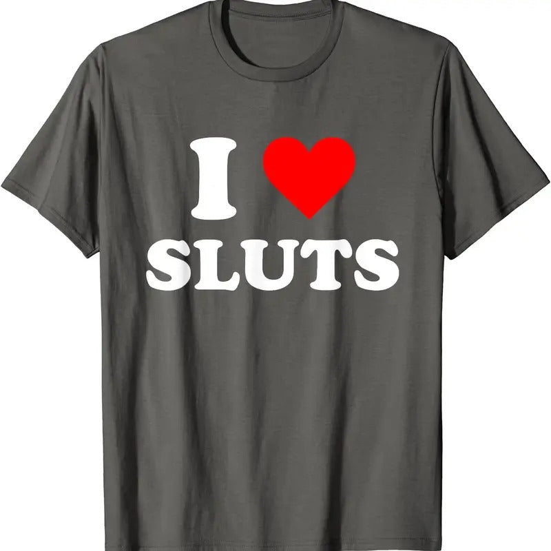 I Love Sluts T-Shirt | Unisex Cotton Tee, Size S-5XL Hoodie, Sweatshirt | HypeDripTees.com