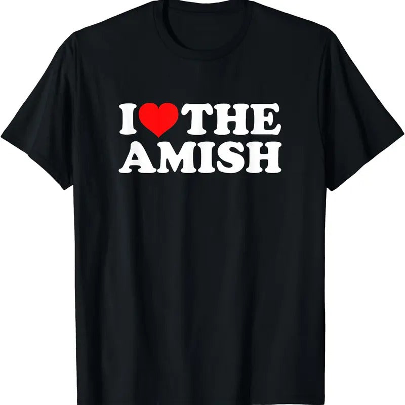 I Love The Amish T-Shirt, Unisex Cotton Tee Gifts Hoodie, Sweatshirt | HypeDripTees.com
