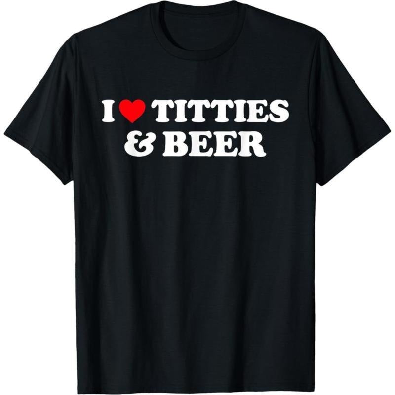 I Love Titties And Beer Shirt I Heart Titties And Beer T-Shirt Top Cotton Menswear Hoodie, Sweatshirt | HypeDripTees.com