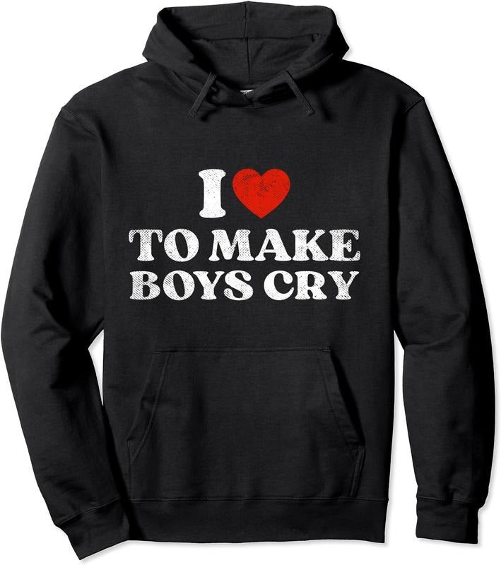 I Love To Make Boys Cry Cute Hoodie | Unisex Hooded Sweatshirt T-Shirts | HypeDripTees.com