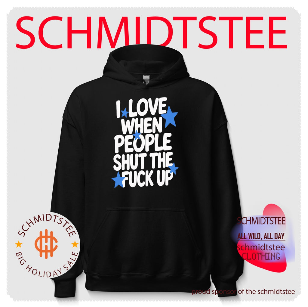 I Love When People Shut the Fuck Up sarcastic shirt (1)