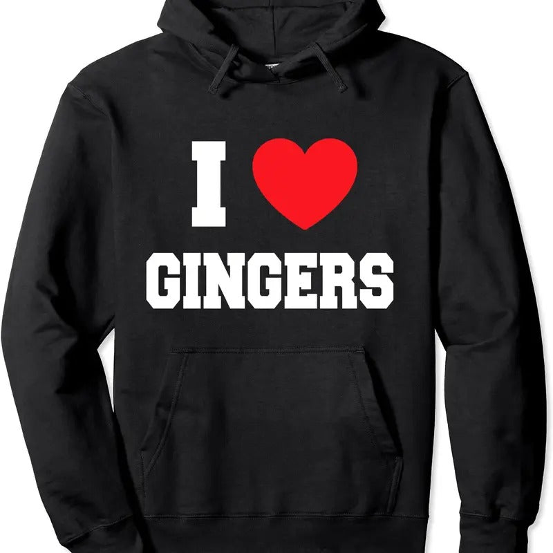 I Love gingers Hoodie | Unisex Hooded Sweatshirt T-Shirts | HypeDripTees.com