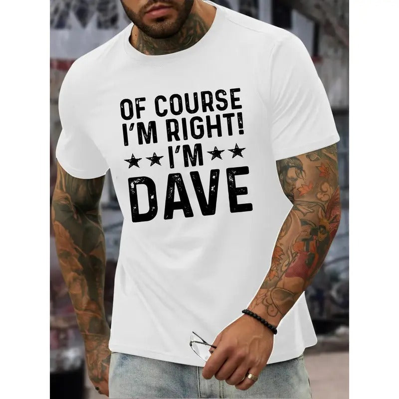 I'M DAVE Print Men's Casual T-shirt, Short Sleeve Versatile Comfy Tee Tops For Summer Outdoor Made in USA Hoodie, Sweatshirt