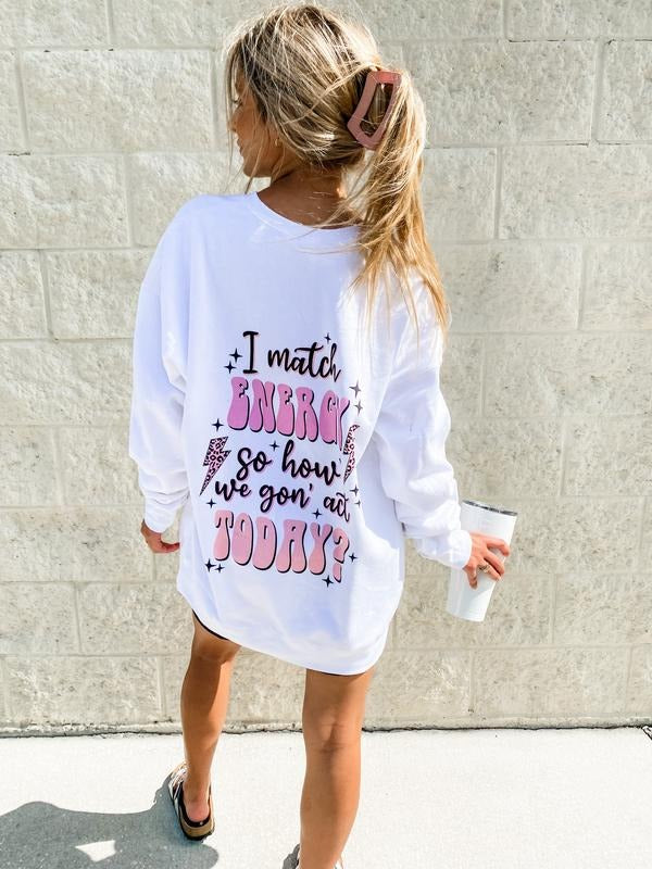 I Match Energy Graphic Sweatshirtstyle{n002}2 T-Shirts, Hoodie, Sweatshirt | HypeDripTees.com