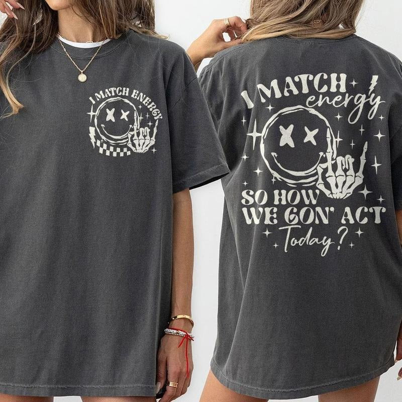 I Match Energy Shirt, Trendy Shirts, Mental Health Shirt, Shirts For Women, Kindness Gifts, Gift for Her, Birthday Gift...