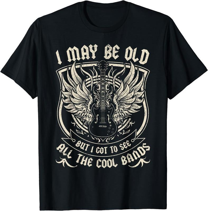 I May Be Old But I Got To See All The Cool Band Rock Concert T-Shirt | Unisex Cotton Tee, Short Sleeve, Crewneck, Size...