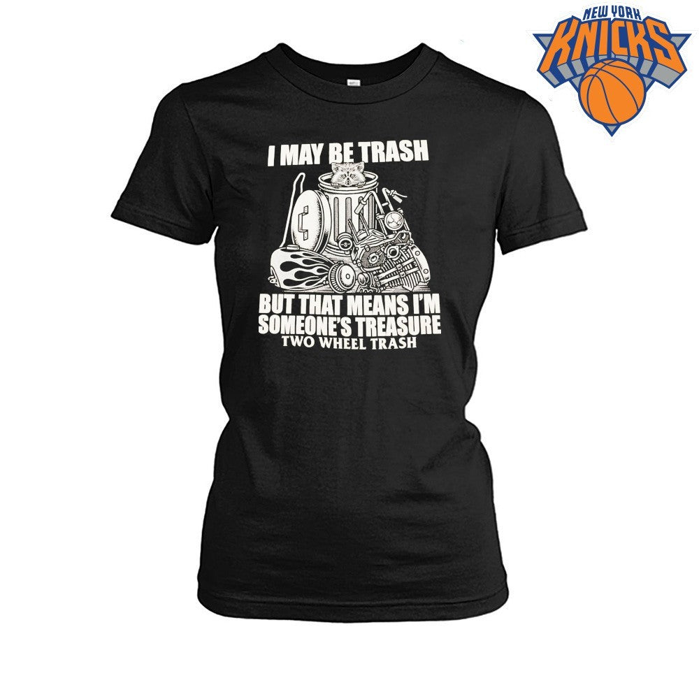 I May Be Trash But That Means Im Someones Treasure Two Wheel Trash Raccoon Motorcycle Biker Shirt