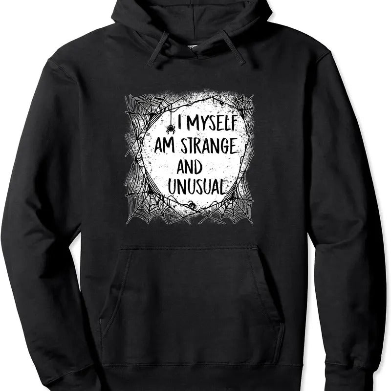 I Myself Am Strange and Unusual Halloween Sweatshirt Hoodie | Unisex Hooded Sweatshirt T-Shirts | HypeDripTees.com