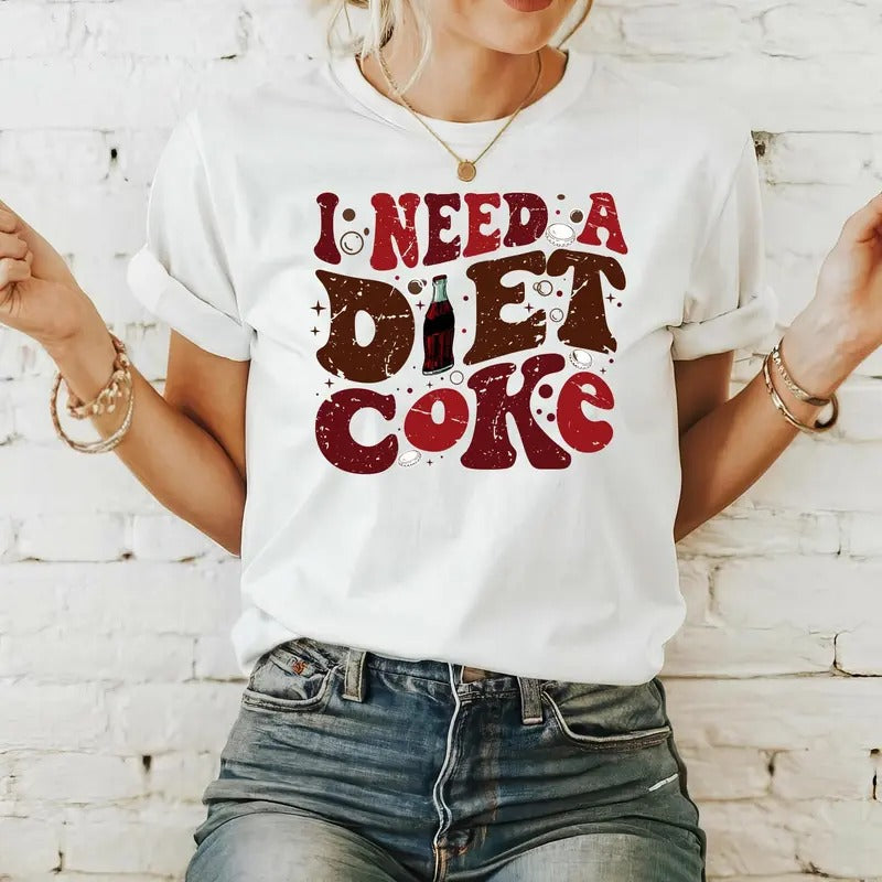 I Need A Diet Coke Sweatshirt, I Need a Coke, Diet Coke Shirt, Diet Coke Fan, Diet Coke Lover, Funny Soda Lover, Cozy...