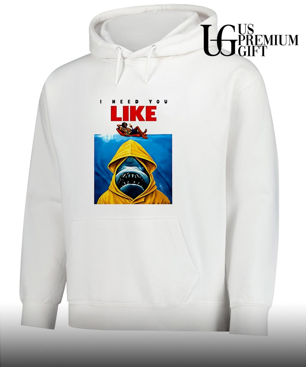 I Need You Like Jaws parody shirt