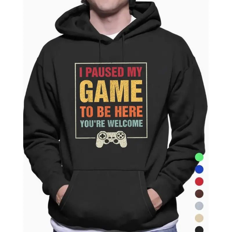 I Paused My Game To Be Here Funny Hoodie Casual Street Style Fleece Fabric Pullover Sweatshirt for Women for Men, Perfect...