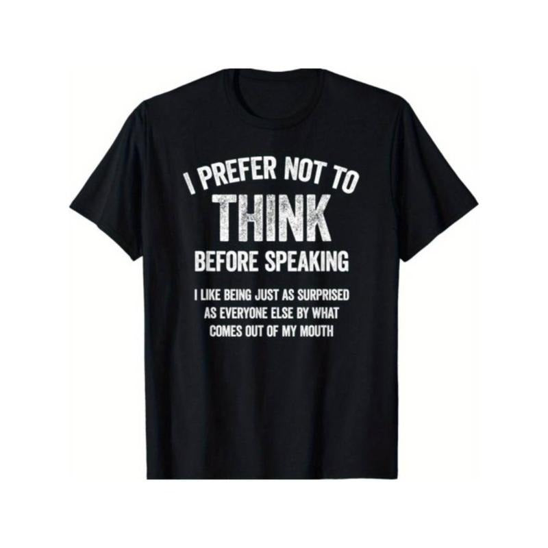I Prefer Not to for THINK Before Speaking" Funny Graphic Cotton T-Shirt for Men Comfy Menswear Hoodie, Sweatshirt