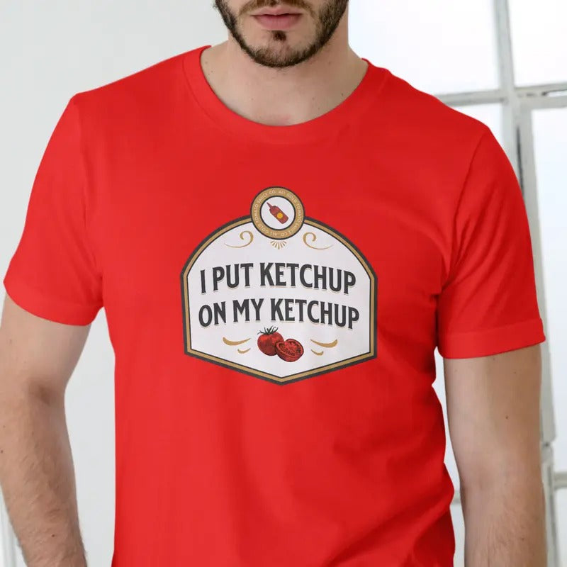 I Put Ketchup on my Ketchup T Shirt, Unisex Casual Cotton Hoodie, Sweatshirt | HypeDripTees.com