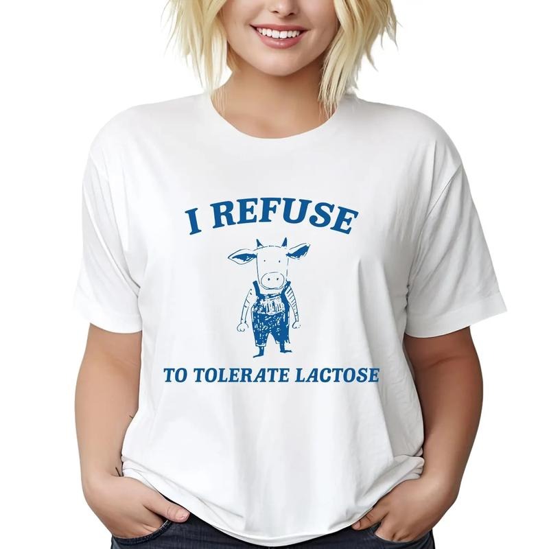 I Refuse Tolerate Lactose Funny Weird T-Shirts, Hoodie, Sweatshirt