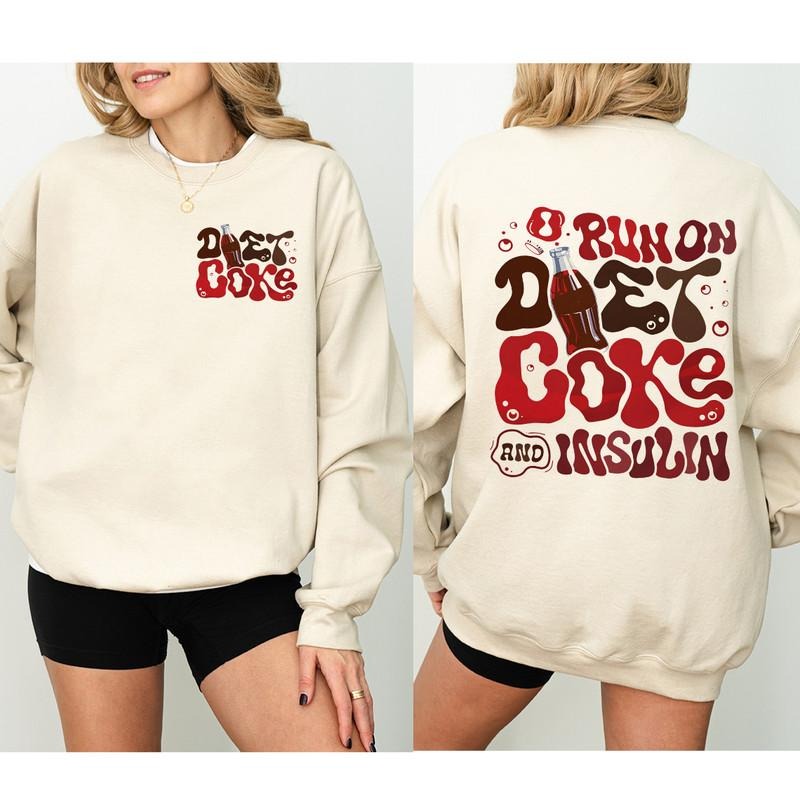 I Run On Diet Coke And Insulin Sweatshirt, Run On Diet Coke T-Shirt, Diet Coke Tee Shirt Hoodie | HypeDripTees.com