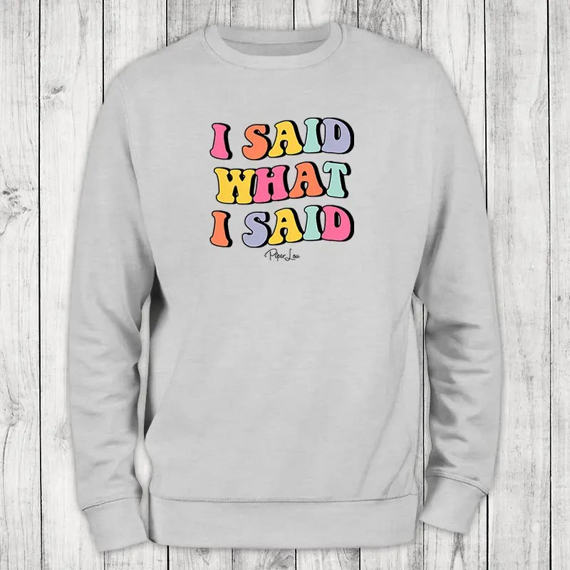 I Said What I Said Sweatshirt T-Shirts, Hoodie | HypeDripTees.com