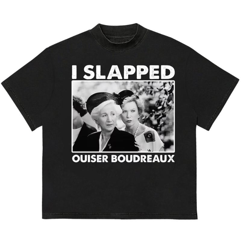 I Slapped Ouiser Boudreaux T-Shirt Edgy Streetwear Unique T-Shirt Gift for Her Hoodie, Sweatshirt | HypeDripTees.com