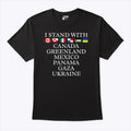 I Stand With Canada Greenland Mexico Panama Gaza Ukraine Shirt